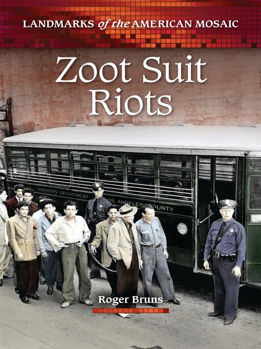 Title details for Zoot Suit Riots by Roger Bruns - Available